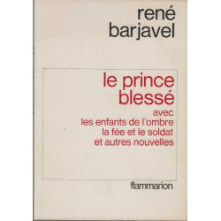 Le prince blesse. avec les enfants de l'ombre. la fee et le soldat...