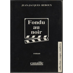 Fondu au noir: Roman (Collection Coupes sombres)