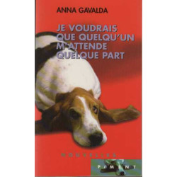 Je voudrais que quelqu'un m'attende quelque part