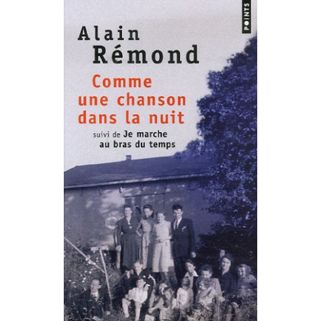 Comme une chanson dans la nuit : Suivi de Je marche au bras du temps