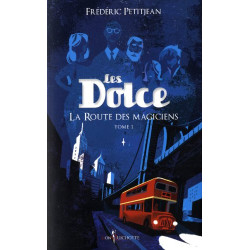 Les Dolce Tome 1 : La Route des magiciens