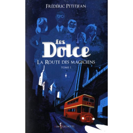 Les Dolce Tome 1 : La Route des magiciens