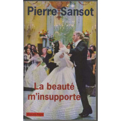 La beauté m'insupporte