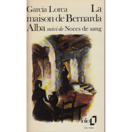 La maison de bernarda suivi de noces de sang