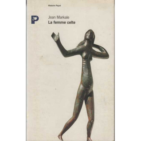 La Femme celte : Mythe et sociologie