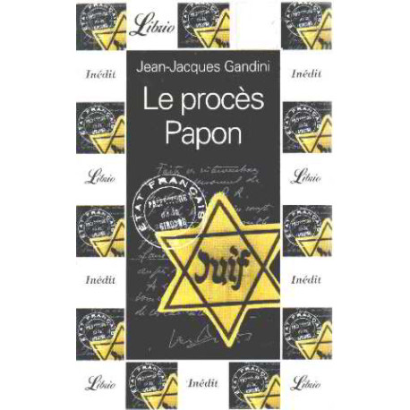 Le procès Papon: Histoire d'une ignominie ordinaire au service de...