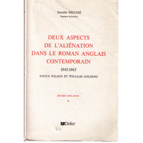 Deux aspects de l'alienation dans le roman anglais contemporain...