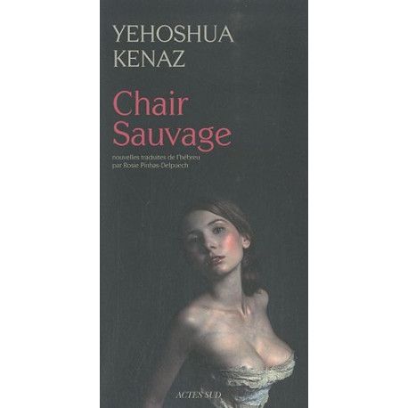 Chair sauvage et autres histoires