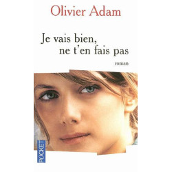 Je vais bien ne t'en fais pas