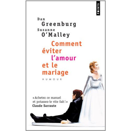 Comment éviter l'amour et le mariage