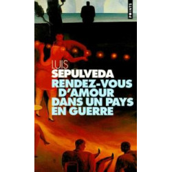 Rendez-vous d'amour dans un pays en guerre. Et autres histoires récits
