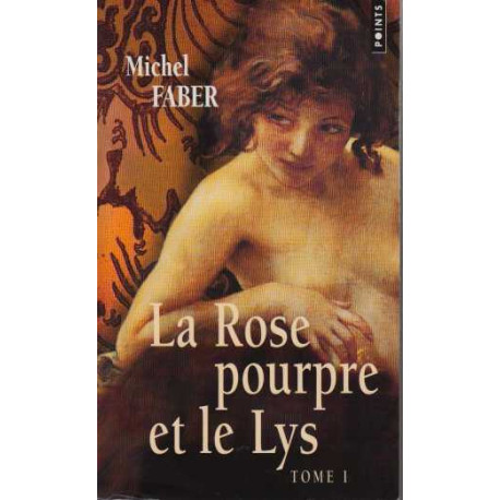 La Rose pourpre et le Lys Tome 1