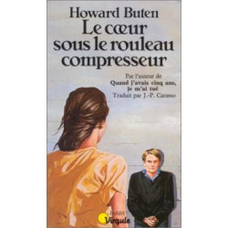 Le coeur sous le rouleau compresseur