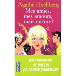 Mes amies mes amours mais encore