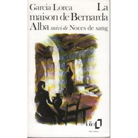 La Maison de Bernarda Alba. Noce de sang
