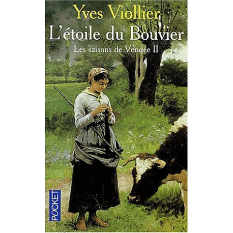 Les saisons de Vendée Tome 2 : L'étoile du Bouvier