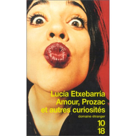 Amour Prozac et autres curiosités
