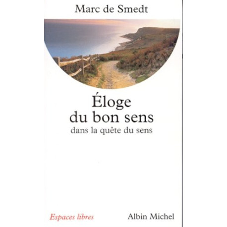 Eloge du bon sens dans la quête de sens