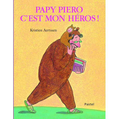 PAPY PIERO C'EST MON HÉROS