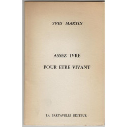 Assez ivre pour etre vivant