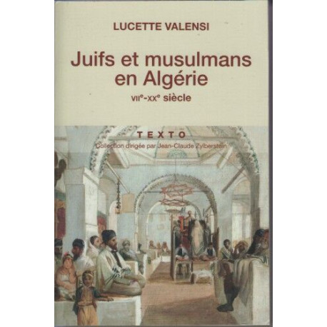 Juifs et musulmans en Algérie: VIIe-XXe siècle