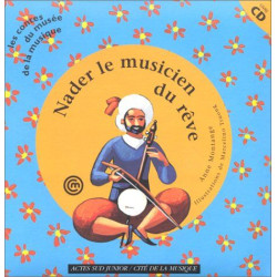 Nader Le Musicien Du Reve. Avec Cd Audio