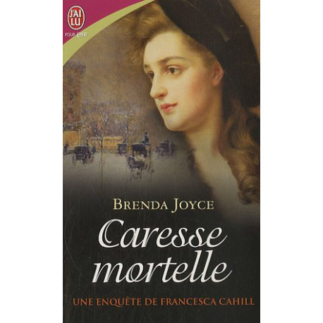 Une enquête de Francesca Cahill Tome 5 : Caresse mortelle
