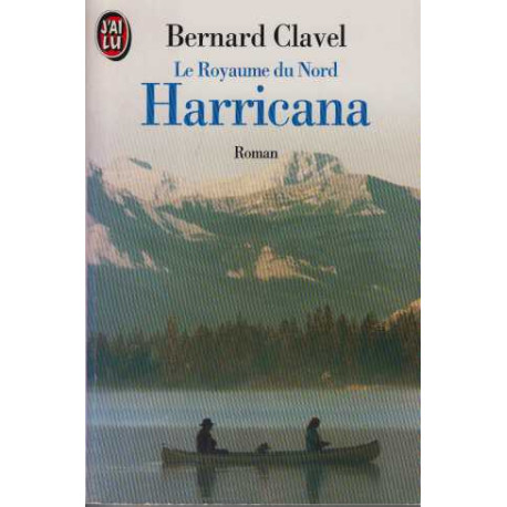 Le Royaume Du Nord Tome 1 : Harricana