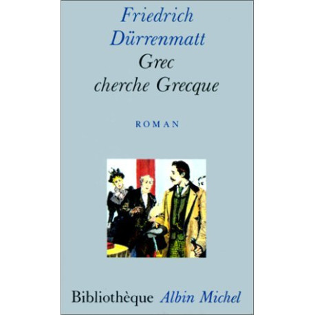 Grec cherche grecque. Une comédie en prose