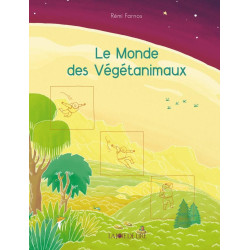 LE MONDE DES VEGETANIMAUX
