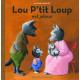 Lou P'tit Loup est jaloux