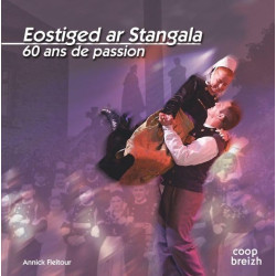 Eostiged ar Stangala : 60 ans de passion