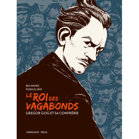 Le Roi des vagabonds: Gregor Gog et sa confrérie