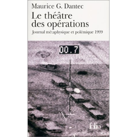 Le Théâtre des opérations : Journal métaphysique et polémique 1999