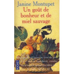 Un goût de bonheur et de miel sauvage