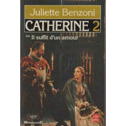 Catherine tome 2 : Il suffit d'un amour