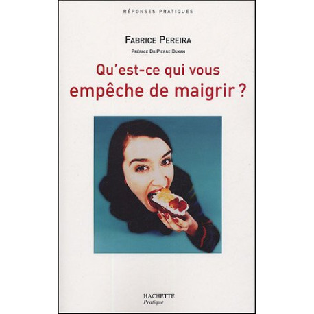 Qu'est-ce qui vous empêche de maigrir