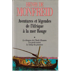 Aventures et légendes de l'afrique à la mer rouge. tome 1 : le...