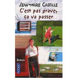 C'est pas grave ça va passer