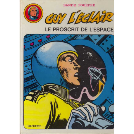 Guy l'Éclair (Bande pourpre) le proscrit de l'espace