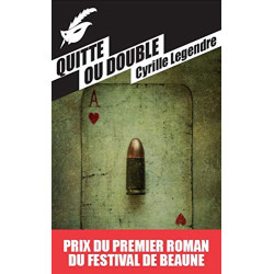 Quitte ou double - Prix du premier roman du festival de Beaune 2013