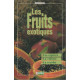 FRUITS EXOTIQUES (LES)