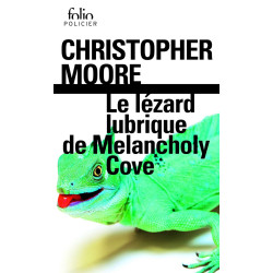 Le lézard lubrique de Melancholy Cove
