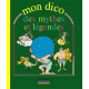 Mon dico des mythes et légendes
