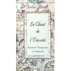 Le chant de l'éternité - extraits de l'enseignement d'un immortel