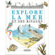 Explore la mer et ses rivages