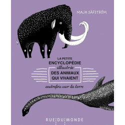La petite encyclopédie illustrée des animaux qui vivaient...
