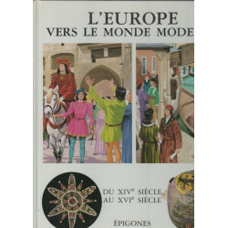 L'europe vers le monde moderne : du xive siecle au xvie siecle