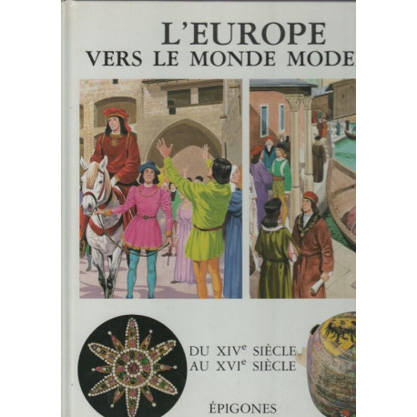 L'europe vers le monde moderne : du xive siecle au xvie siecle