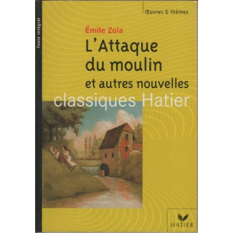 Oeuvres et Themes: L'Attaque Du Moulin ET Autres Nouvelles (French...